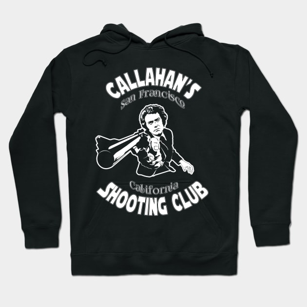 Callahan's Shooting Club Hoodie by CosmicAngerDesign